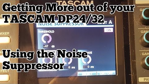 Getting More out of Your DP24/32, Using the Noise Suppressor