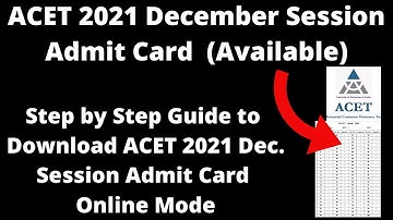 ACET 2021 Admit Card (Available) - How to Download ACET 2021 December Session Admit Card Online