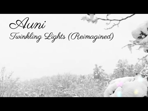 Twinkling Lights Reimagined Auni
