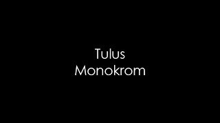 Tulus - Monokrom (HQ)