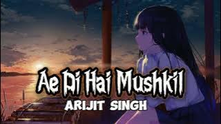 Ae Dil Hai Mushkil_Arijit Singh Hindi Song_ Hindi Lofi Song.#lofi #slowed #slowedandreverb