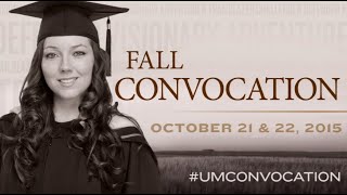 2015 UM Fall Convocation - October 22 - 3:30 pm