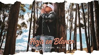 Hoja en Blanco - Miguel Angel El Genio (Wilfran Castillo)