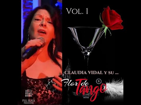 - Claudia Vidal y su ... Flor de Tango . Disco Vol.1- Interpretes Vs.