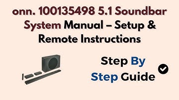 onn. 100135498 5.1 Soundbar System Manual – Setup & Remote Instructions