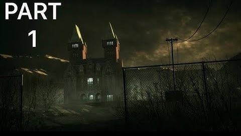 Outlast Walkthrough Gameplay Part 1 Mount Massive Asylum