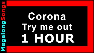 Corona - Try me out 🔴 [1 HOUR] ✔️