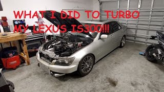 What I did to turbo my Lexus IS300 to 400hp450hp