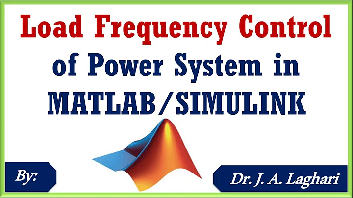 How to Design Load Frequency Control using Simulink ? | Dr. J. A. Laghari