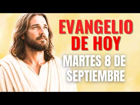 Evangelio del 8 septiembre 2026