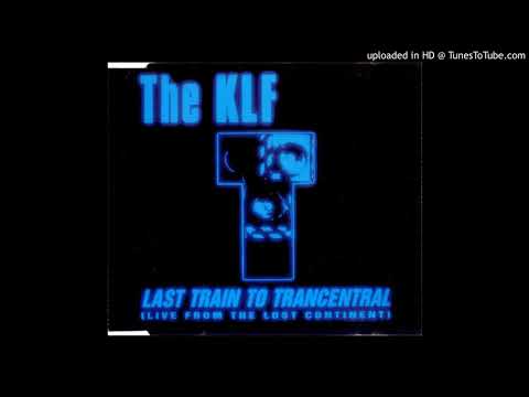 The KLF - Last Train to Trancentral (Live from the Lost Continent) [US Version]