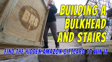 Building a Bulkhead and Stairs