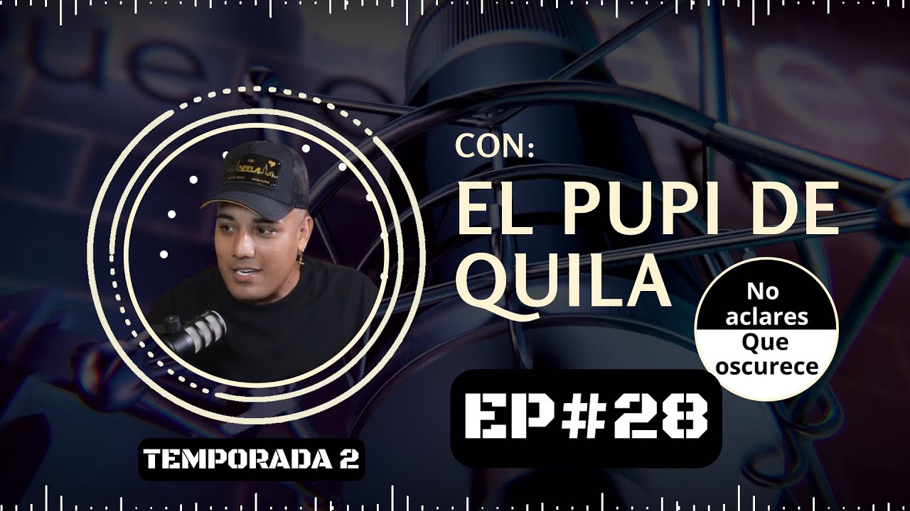 Episodio #28: El Pupi de Quilla, la historia detrás del creador de contenido.