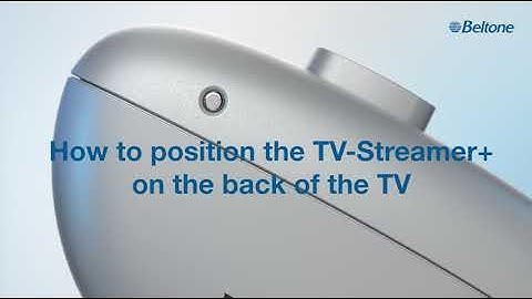 Beltone Serene - How to position TV Streamer+ on the back of the TV