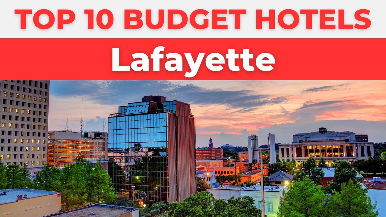 Best Budget Hotels in Lafayette