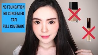 NO FOUNDATION NO CONCEALER  MAKEUP untuk sehari hari (tetap full coverage)