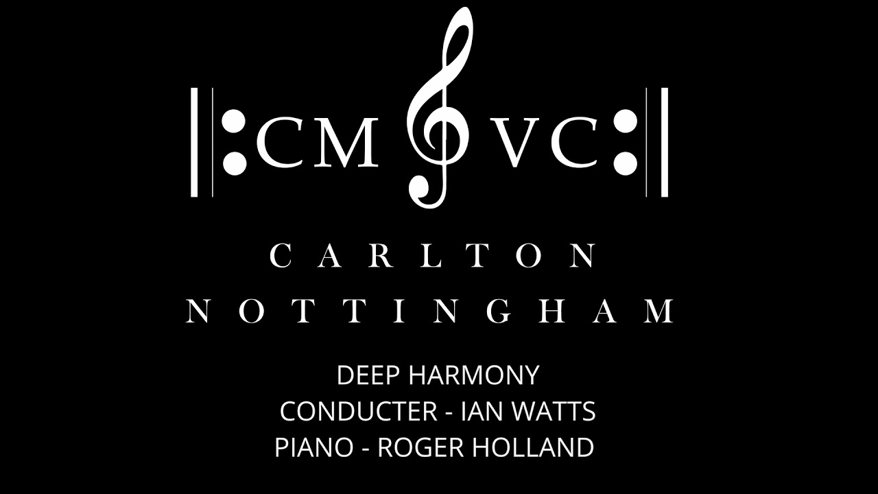 CARLTON MALE VOICE CHOIR - Deep Harmony