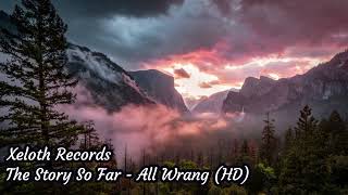 The Story So Far - All Wrang (HD)