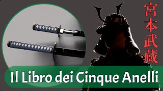 Il Libro dei Cinque Anelli 『五輪書』• Miyamoto Musashi 宮本武蔵