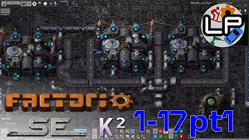 S1-E17 pt1 - Optimisation?? - Laurence Plays Factorio: Space Exploration 0.6 + Krastorio²