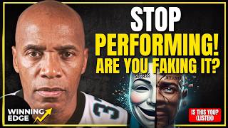 You're Not Who You Pretend to Be | Escaping the Performance Trap