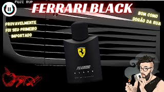 FERRARI BLACK - PORQUE FAZ SUCESSO COM AS MULHERES?