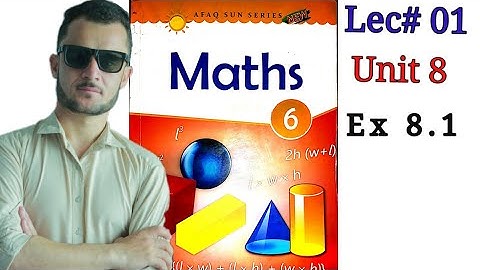 6th math unit 8 Introduction and ex 8.1 Afaq Sun Series