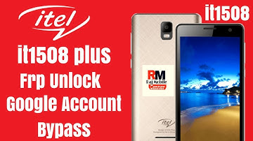 Itel It1508,Plus Frp/Google Account Bypass