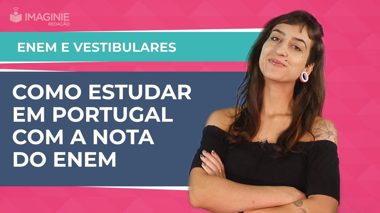 Como estudar em PORTUGAL pelo ENEM   Imaginie