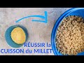 Russir la cuisson du millet voici une mthode infaillible sans gluten