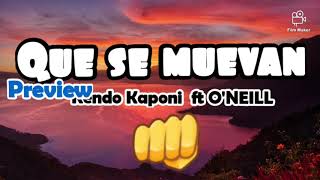 Kendo Kaponi  ft O'NEILL  ⛔ Que se muevan ⛔ Preview  2020