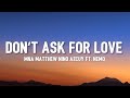 MNA Matthew Nino Azcuy - Don&#39;t Ask for Love (Lyrics) ft. nemo