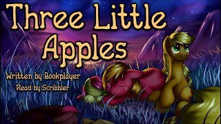 Pony Tales [MLP Fanfic Reading] 'Three Little Apples' by Bookplayer (slice-of-life)
