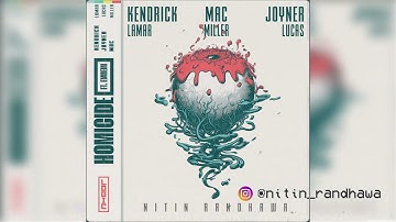 Homicide Remix  Eminem Kendrick Lamar Mac Miller Joyner Lucas Logic Nitin Randhawa Remi