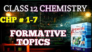 CLASS 12 Chemistry Formative topics | National Book Foundation | Included Topics | Tip Toppers