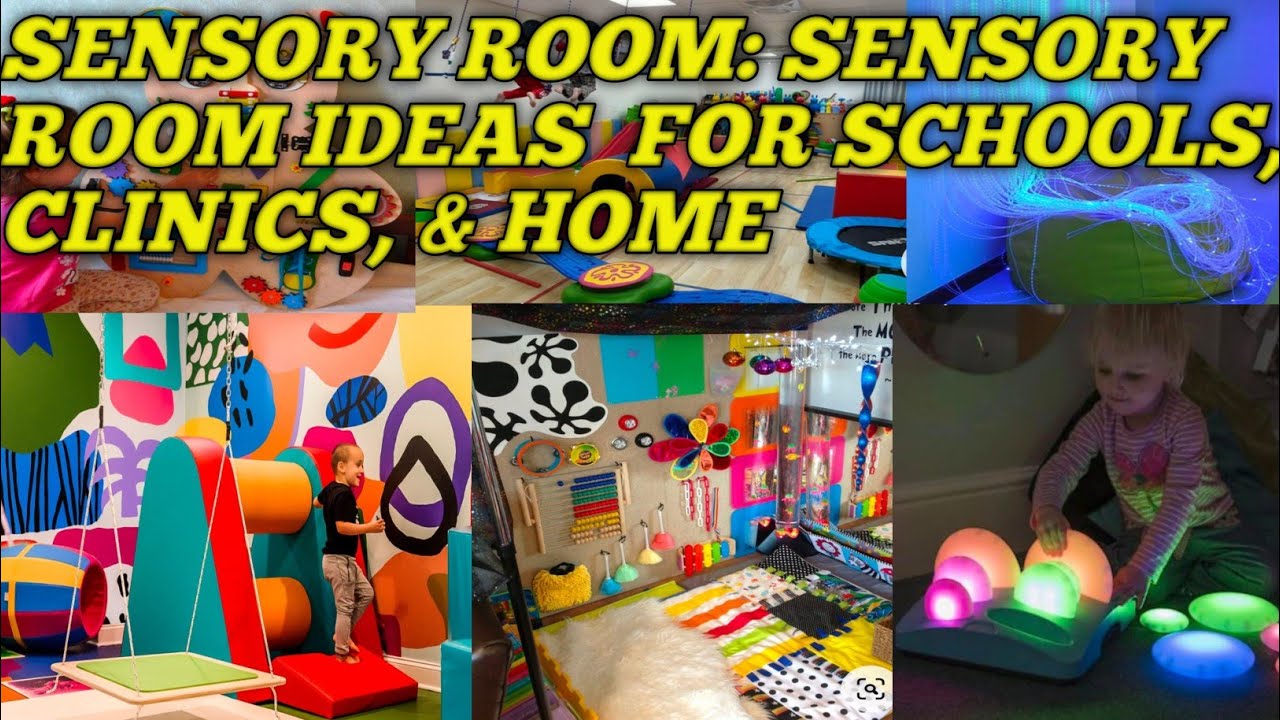 SENSORY ROOM: Sensory room Ideas for Schools, Clinics, Home 