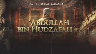 ⁣[INFO KAJIAN] Serial Sahabat : 'Abdullah bin Hudzafah | Sabtu, 11 Mei 2024 - Masjid Nurul Iman