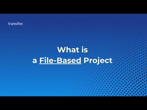 What is a File-Based Project - video from Transifex