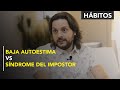 BAJA AUTOESTIMA VS. SÍNDROME DEL IMPOSTOR | SANTIAGO DUQUE