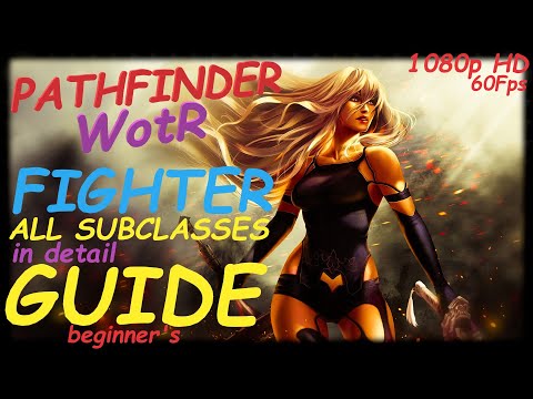 Pathfinder: WotR - All Fighter SubClasses Starting Builds - Beginner&rsquo;s Guide [2021] [1080p HD]