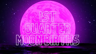 Born On A 1st Quarter Moon Phase 