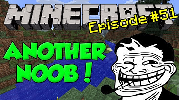 Minecraft: Trolling! Episode 51 - Trolling a Noob (Again)