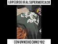 Lo peor de ir a un supermercado con un novio como yo 2 - nicolas arrieta