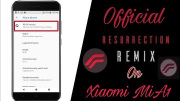 Official Resurrection Remix Rom on Xioami Mia1| Flashing Guide