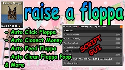 Roblox raise a floppa Script - Auto Click, Collect, Feed, Clean & More 2022