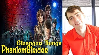 Stranger Things Netflix - PhantomStriders Real Thoughts