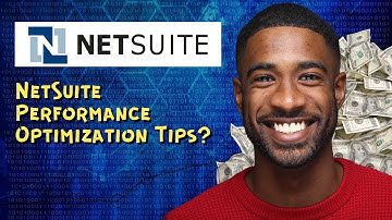 NetSuite Performance Optimization Tips