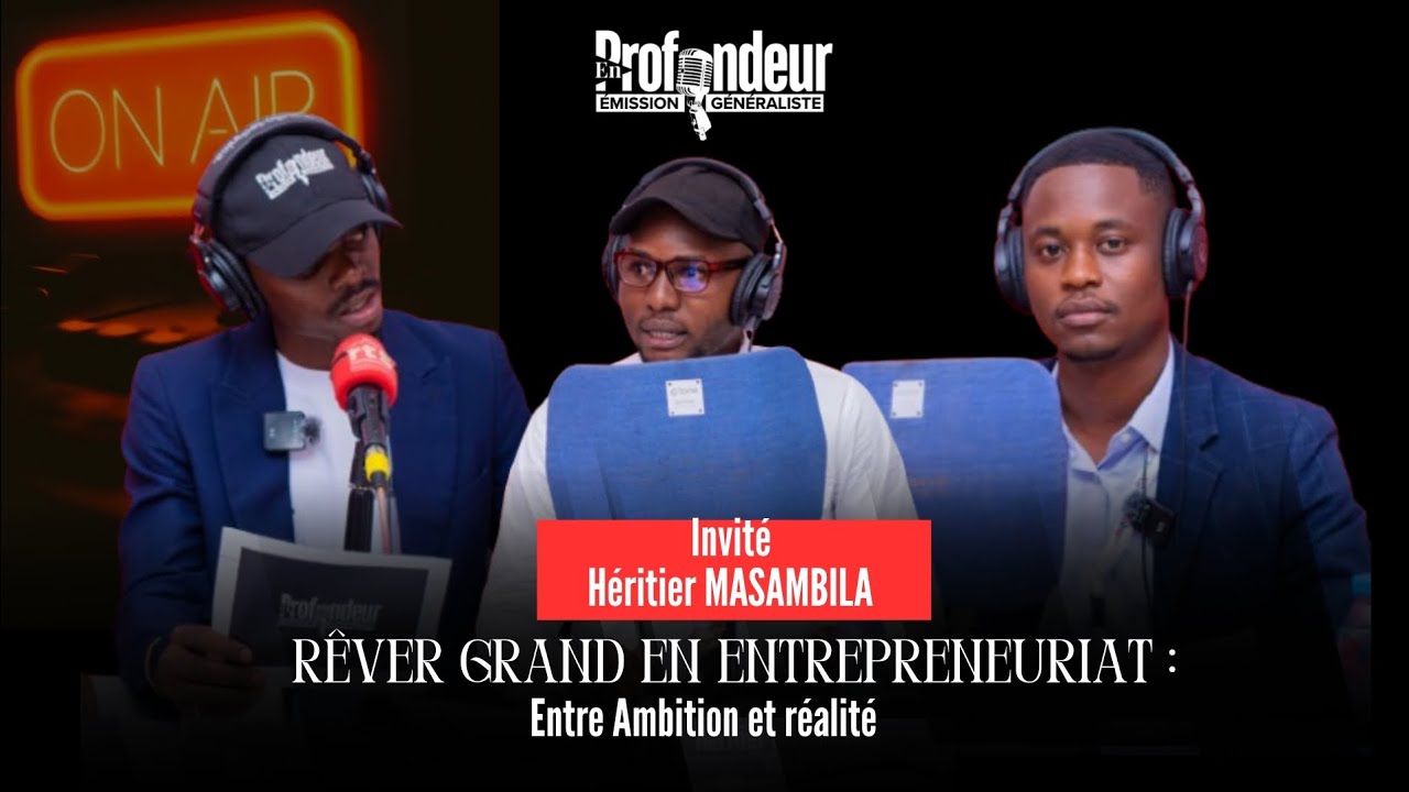 Rêver grand en entrepreneuriat : entre ambition et réalité | EN PROFONDEUR #2