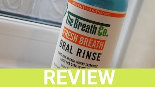The Breath Co Fresh Breath Oral Rinse Review 