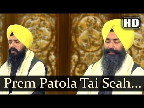 Prem Patola Tai Seah Dita - Bhai Gurkirat Singh Boota (Hazuri Ragi Sri Darbar Sahib Amritsar)